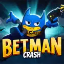 Betman Crash