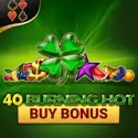 40 Burning Hot Buy Bonus