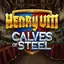 Henry 8th Calves of Steel