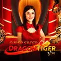 Super Speed Dragon Tiger